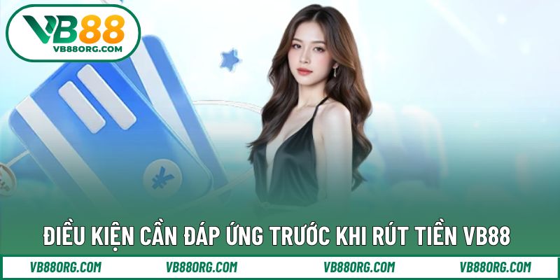 Điều kiện cơ bản cần đáp ứng trước khi giao dịch