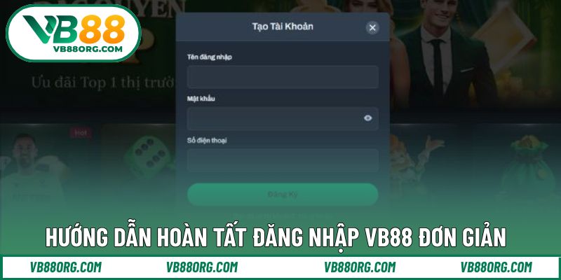 Hướng dẫn đơn giản để hoàn thành đăng nhập tài khoản