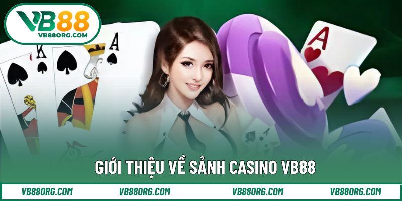 Khái quát tổng quan về sảnh casino trực tuyến
