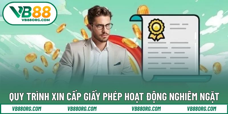 Quy trình xin giấy phép đảm bảo độ uy tín tuyệt đối